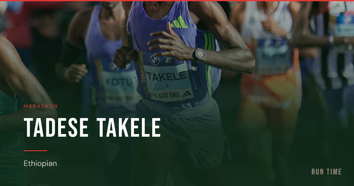 Tadese Takele — Race Results & Stats — Run Time